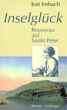 Jost Imbach - Inselglück. Rousseau auf Sankt Peter