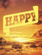 Regula Bochsler, Pascal Derungs, Dani DiFalco, Christoph Doswald - Happy - Das Versprechen der Werbung