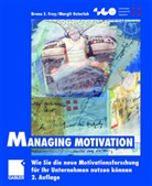 Bruno S. Frey, Bruno S Frey, Bruno S. Frey, Osterloh, Osterloh, Margit Osterloh... - Managing Motivation