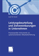 Josef M Fersch, Josef M. Fersch - Leistungsbeurteilung und Zielvereinbarungen in Unternehmen