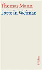 Thomas Mann, Heinrich Detering, Werne Frizen, Werner Frizen, Eckhard Heftrich, Hermann Kurzke - Werke - Briefe - Tagebücher. GKFA - Bd. 9: Lotte in Weimar