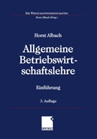 Horst Albach, Horst (Prof. Dr. Dr. h.c.mult.) Albach, Hors Albach, Horst Albach - Allgemeine Betriebswirtschaftslehre