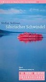 Stefan Sullivan - Sibirischer Schwindel. Zwei Abenteuerromane