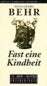 Hans G Behr, Hans-Georg Behr - Fast eine Kindheit