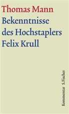 Thomas Mann, Bussman, Bussmann, Bussmann, Monica Bussmann, Heinrich Detering... - Werke - Briefe - Tagebücher. GKFA - Bd. 12.2: Bekenntnisse des Hochstaplers Felix Krull, Kommentar