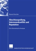 Roland Kitschler - Abschlussprüfung, Interessenkonflikt und Reputation