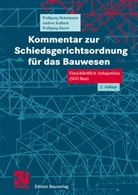 Wolfgan Bayer, Wolfgang Bayer, Wolfgan Heiermann, Wolfgang Heiermann, Andre Kullack, Andrea Kullack... - Kommentar zur Schiedsgerichtsordnung für das Bauwesen