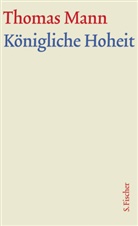 Thomas Mann, Heinrich Detering, Eckhard Heftrich, Hermann Kurzke - Werke - Briefe - Tagebücher. GKFA - Bd. 4.1: Werke. Königliche Hoheit. Text