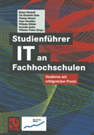Rainer Bischoff, Ut Elisabeth Klein, Uta Elisabeth Klein, Uta Elisabeth Klein, Thomas Meuser, Thomas Meuser u a... - Studienführer IT an Fachhochschulen