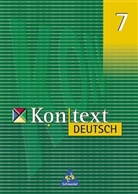 Klaus B. Becker, Heinz W. Giese, Willibert Kempen - Kontext Deutsch: 7. Schuljahr