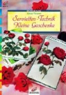 Alexa Thissen - Servietten-Technik Kleine Geschenke