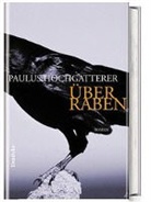 Paulus Hochgatterer - Über Raben