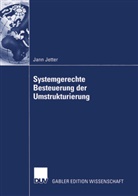 Jann Jetter - Systemgerechte Besteuerung der Umstrukturierung
