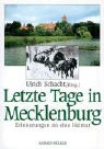 Ulrich Schlacht - Letzte Tage in Mecklenburg