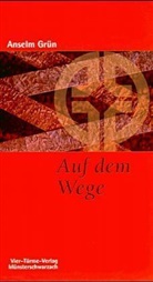 Grün Anselm - Auf dem Wege