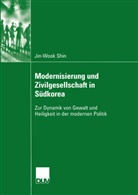 Jin-Wook Shin, Jin-Wook Shin - Modernisierung und Zivilgesellschaft in Südkorea