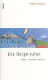 Patrick Brauns - Die Berge rufen