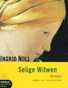 Ingrid Noll, Franziska Pigulla - Selige Witwen
