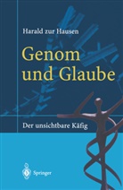 Harald Hausen, Harald Zur Hausen, Helmut zur Hausen, Harald Zur Hausen - Genom und Glaube