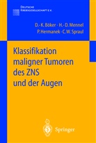 D - Böker, D -K Böker, D.-K. Böker, P u a Hermanek, P. Hermanek, H - Mennel... - Klassifikation maligner Tumoren des ZNS und der Augen