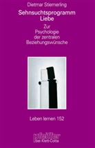 Dietmar Stiemerling - Sehnsuchtsprogramm Liebe (Leben Lernen, Bd. 152)