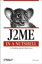 Kim Topley, TOPLEY, Kim Topley - J2ME IN A NUTSHELL
