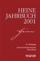 Heinrich-Heine-Gesellschaft, Kenneth A. Loparo, Josep A Kruse, Joseph A Kruse, Joseph A. Kruse - Heine-Jahrbuch 2001