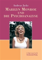 Andreas Jacke - Marilyn Monroe und die Psychoanalyse