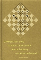 Marcel Duchamp, Vitali Halberstadt - Opposition und Schwesterfelder