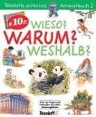 Tessloffs schlaues Antwortbuch - Bd. 2: Wieso? Warum? Weshalb?