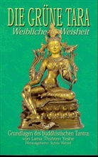 Thubten Yeshe, Thubten (Lama) Yeshe, Yeshe Lama, Sylvia Wetzel - Die Grüne Tara