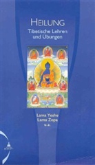 Thubten Yeshe, Yeshe (Lama), Thubten Zopa, Zopa (Lama Rinpoche), Claudia Wellnitz - Heilung