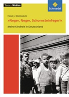 Volker Frederking, Axel Krommer, Hans J Massaquoi, Hans J. Massaquoi, Pete Bekes, Peter Bekes... - Hans J.Massaquoi: Neger, Neger, Schornsteinfeger!: 'Neger, Neger, Schornsteinfeger!', Textausgabe mit Materialien