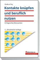 Gudrun Fey - Kontakte knüpfen und beruflich nutzen