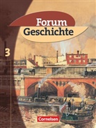 Arnulf Siebeneicker, Carsten Hinrichs, Claudia Tatsch, Andreas Dilger, Thomas Pete Eichhorst, Thomas Peter Eichhorst... - Forum Geschichte - 3: Forum Geschichte - Allgemeine Ausgabe - Band 3