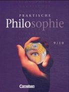 Barbara Brüning - Praktische Philosophie - 9./10. Schuljahr: Praktische Philosophie