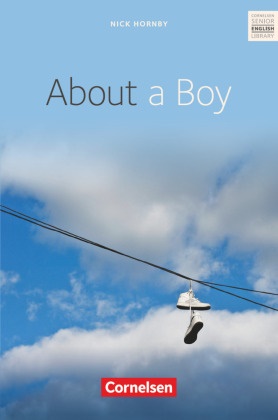 Nick Hornby, Pete Bruck, Peter Bruck, Nick Hornby - Senior English Library. Literatur: About a Boy. Schülerbuch - Text in Englisch