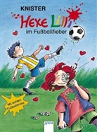 Knister, Birgit Rieger - Hexe Lilli - Bd. 9: Hexe Lilli im Fußballfieber