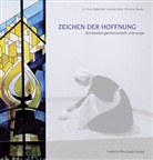 Peter Jesse, Doris Kellerhals, Doris sr Kellerhals, Lukr Seiler, Lukrezia Seiler, Christine Stuber... - Zeichen der Hoffnung