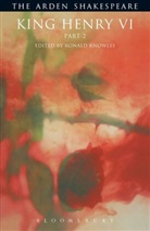 Ronald Knowles, William Shakespeare, William (Stratford-upon-Avon) Shakespeare, David Scott Kastan, Ronal Knowles, Ronald Knowles... - King Henry VI - Bd. 2: King Henry VI, Part 2