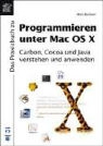 Marc Buchser - Das Praxisbuch zum Programmierung unter Mac OS X, m. CD-ROM