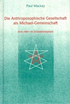 Paul Mackay - Die Anthroposophische Gesellschaft als Michael-Gemeinschaft