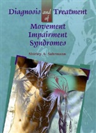 Shirley Sahrmann, Shirley (Professor Sahrmann, Shirley A. Sahrmann, Sahrmann Shirley, Kellie White - Diagnosis and Treatment of Movement Impairment Syndromes