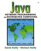 David Reilly, Michael Reilly, Michael D. Reilly - Java Network Programming and Distributed Computing