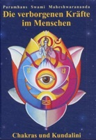 Paramhans Maheshwarananda, Paramhans S Maheshwarananda, Paramhans Swami Maheshwarananda - Die verborgenen Kräfte im Menschen