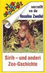 Annemarie Schmidt-Pfister, Rosalina Zweifel - Sirih- und anderi Zoo-Gschichte