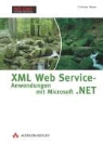 Christian Weyer - XML Web Service-Anwendungen mit Microsoft.NET
