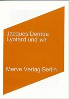 Jacques Derrida, Susanne Lüdemann - Lyotard und wir