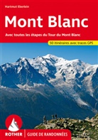 Hartmut Eberlein - Mont-Blanc : 50 randonnées tout autour du Mont-Blanc : avec toutes les étapes du tour du Mont-Blanc