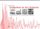 Markus Weidmann - Erdbeben in der Schweiz